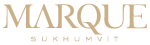 MARQUE Sukhumvit - MARK YOUR LIFE